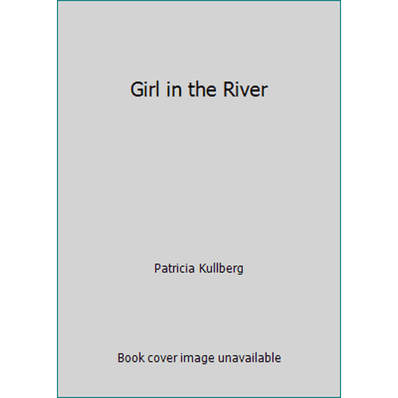 Pre-Owned Girl in the River (Paperback) 1941072240 9781941072240