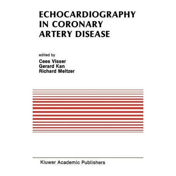 Developments in Cardiovascular Medicine Echocardiography in Coronary Artery Disease, Book 80, (Hardcover)