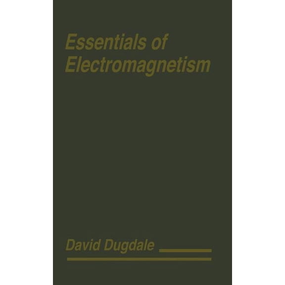 MacMillan Physical Science Series Essentials of Electromagnetism, (Hardcover)