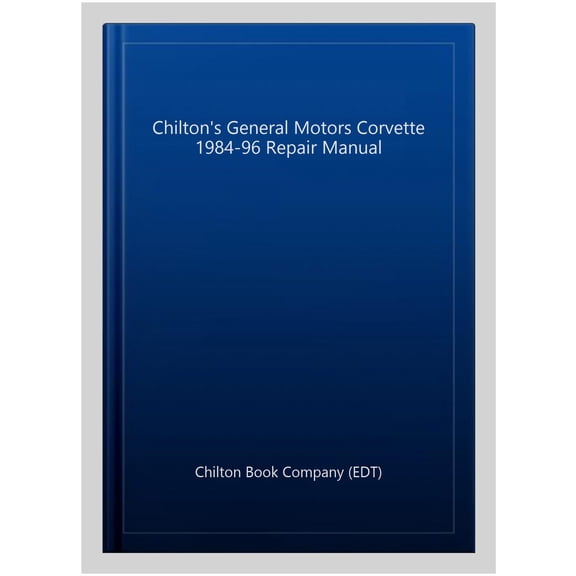 Pre-Owned Chevrolet Corvette (84 - 96) (Chilton) (Chilton's Total Car Care Repair Manual) Paperback