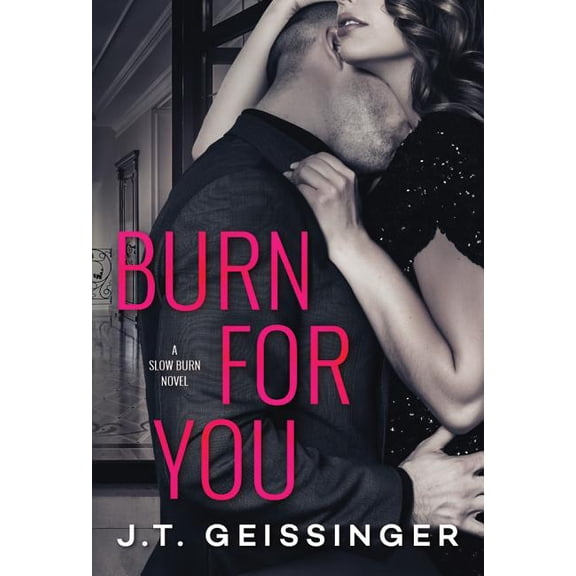 Slow Burn Burn for You, Book 1, (Paperback)