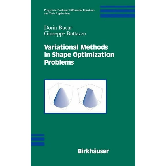 Progress in Nonlinear Differential Equat Variational Methods in Shape Optimization Problems, Book 65, (Hardcover)