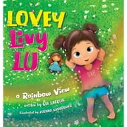 Pre-Owned Lovey Livy Lu: A Rainbow View (Hardcover) by Gia Lacqua, Diane Bailey