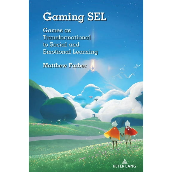 Gaming Sel: Games as Transformational to Social and Emotional Learning, (Paperback)