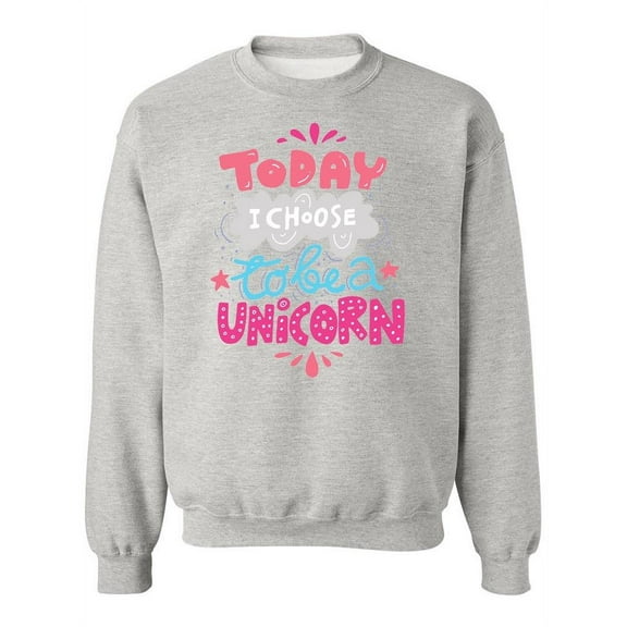 Unicorn Cute Quote Sweatshirt Women -Image by Shutterstock, Female Medium