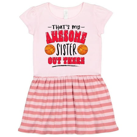 

Inktastic That s My Awesome Sister Out There with Basketballs Gift Toddler Girl Dress