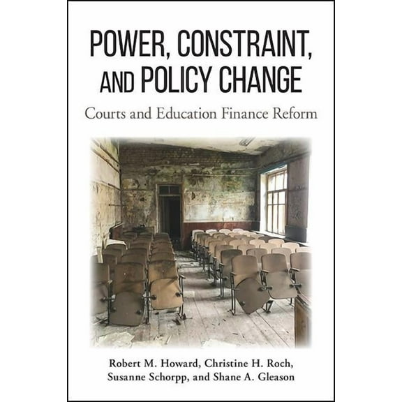 Suny American Constitutionalism Power, Constraint, and Policy Change: Courts and Education Finance Reform, (Paperback)