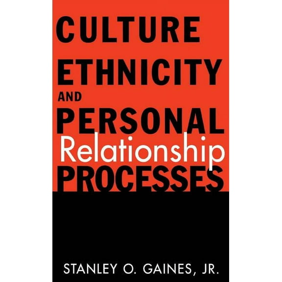 Culture, Ethnicity, and Personal Relationship Processes, (Hardcover)