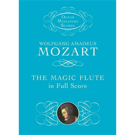 Dover Miniature Scores: Opera: The Magic Flute in Full Score (Sheet music)