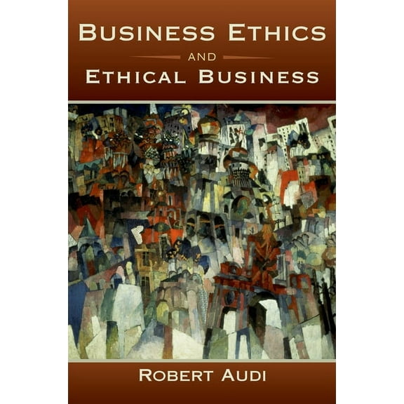 Business Ethics and Ethical Business, (Paperback)