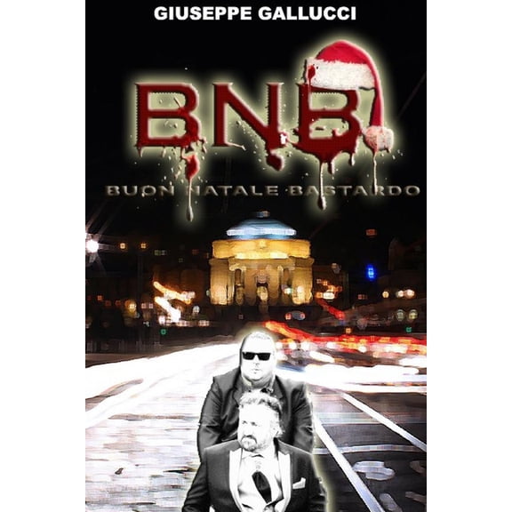 BNB Buon Natale Bastardo, (Paperback)