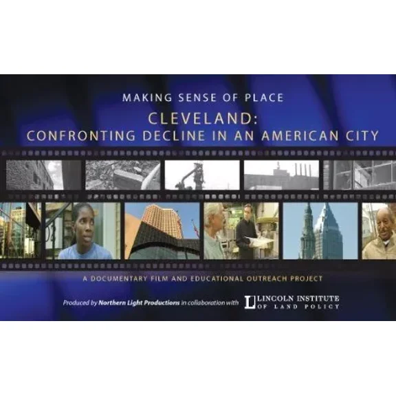 Making Sense of Place--Cleveland: Confronting Decline in an American City (Other)