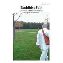 Buddhist Sein: Antworten auf Missverständnisse bezüglich Buddhismus, (Paperback)