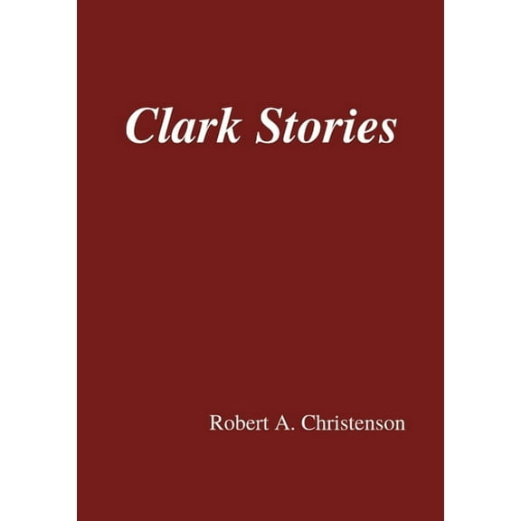 Clark Stories, (Paperback)