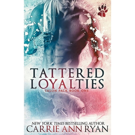 Talon Pack Tattered Loyalties, Book 1, (Paperback)