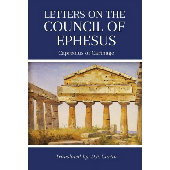 Letters on the Council of Ephesus, (Paperback)