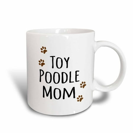 Toy Poodle Dog - 3dRose Toy Poodle Dog Mom - Doggie by breed - muddy brown paw prints - doggy lover - proud mama pet owner, Ceramic Mug, 15-ounce