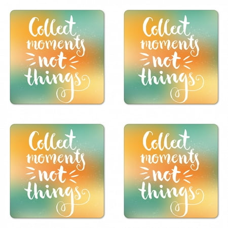 

Saying Coaster Set of 4 Motivational Saying Collect Moments not Things on Bicolor Background Square Hardboard Gloss Coasters Standard Size Orange Seafoam and White by Ambesonne