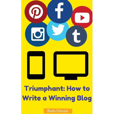 Triumphant: How to Write a Winning Blog - eBook