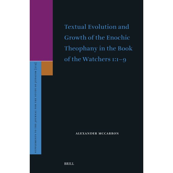 Supplements to the Journal for the Study Textual Evolution and Growth of the Enochic Theophany in the Book of the Watchers 1:1-9, Book 219, (Hardcover)