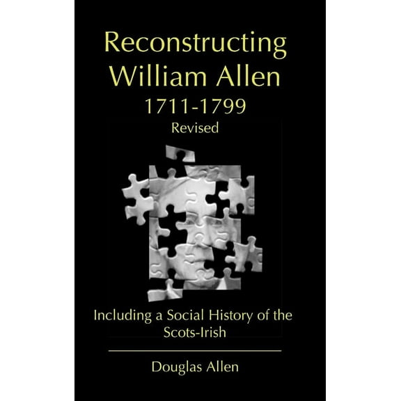 Reconstructing William Allen 1711-1799 (Revised), (Hardcover)