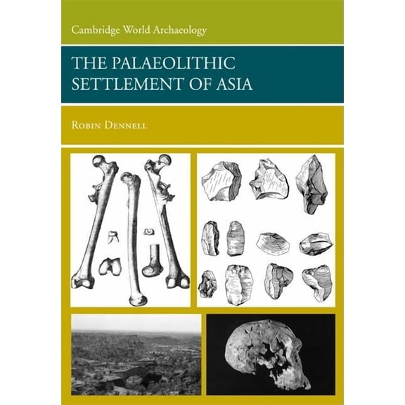 Cambridge World Archaeology The Palaeolithic Settlement of Asia, (Paperback)