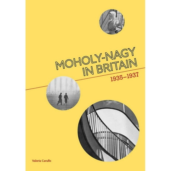 Moholy-Nagy in Britain : 1935-1937 (Paperback)