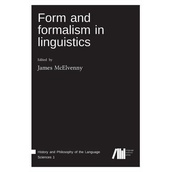 Form and formalism in linguistics (Hardcover)