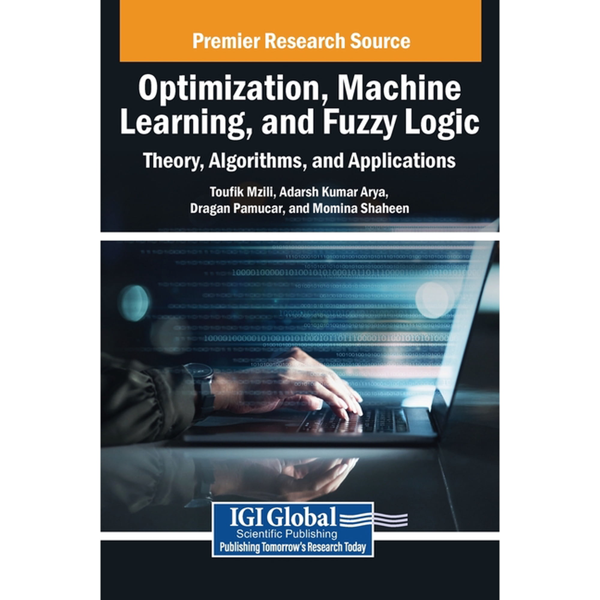 Optimization Machine Learning and Fuzzy Logic: Theory Algorithms and Applications (Hardcover)