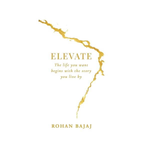Elevate: The life you want begins with the story you live by, (Hardcover)