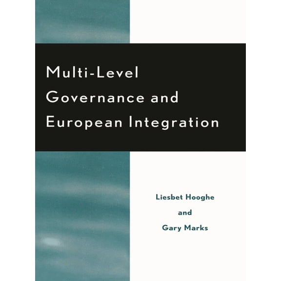 Governance in Europe Multi-Level Governance and European Integration, (Paperback)