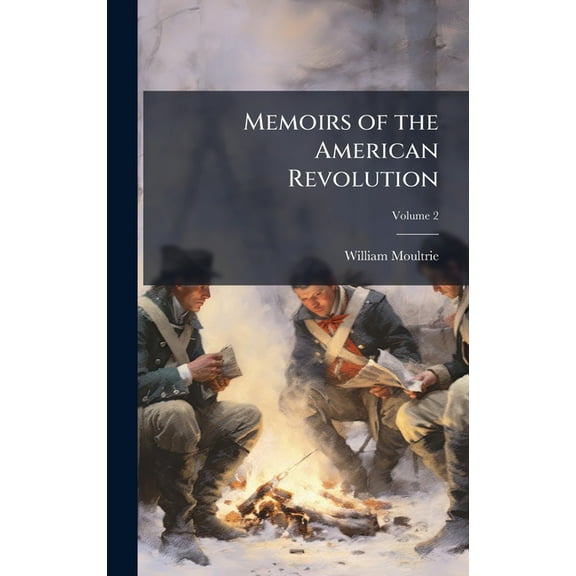 Memoirs of the American Revolution, (Hardcover)