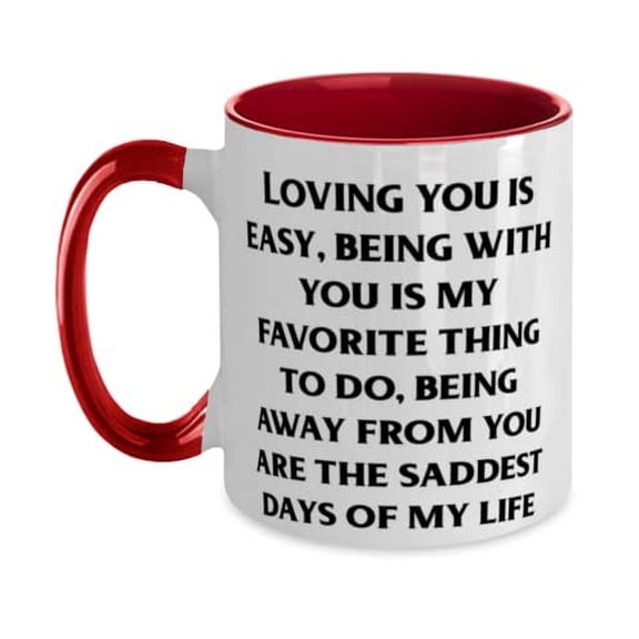 Cute Wife Gifts, Loving you is easy, being with you is my favorite thing to do, being away, Nice Valentine's Day Two Tone 11oz Mug From Wife