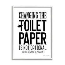 Stupell Changing Toilet Paper Not Optional Phrase Inspirational Painting White Framed Art Print Wall Art