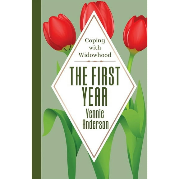 The First Year: Coping with Widowhood, (Paperback)