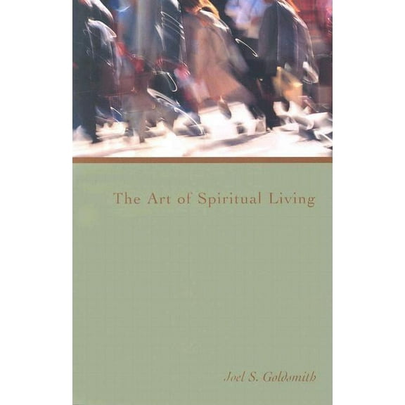 The Art of Spiritual Living, (Paperback)