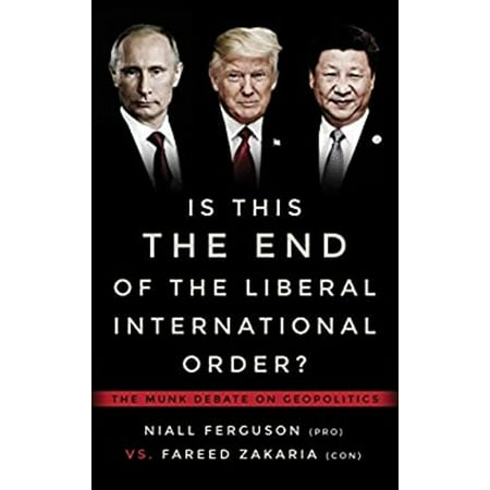 Pre-Owned Munk Debates Is This the End of the Liberal International Order?: The Munk Debate on Geopolitics (Paperback)