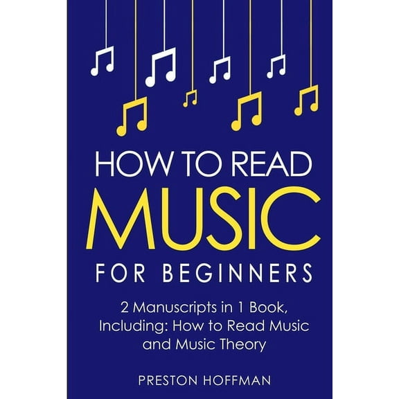 Music How to Read Music: For Beginners - Bundle - The Only 2 Books You Need to Learn Music Notation and Reading Written Music , Book 11, (Paperback)