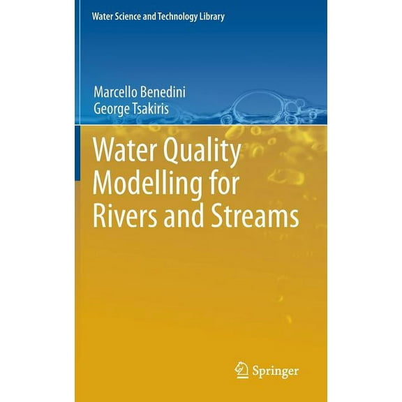 Water Science and Technology Library Water Quality Modelling for Rivers and Streams, Book 70, (Hardcover)