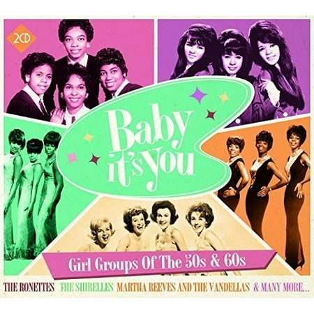 Baby It's You: Girl Groups of the 50S & 60S (CD) (Best Selling Girl Groups)