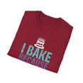 thumbnail image 4 of Humorous Baking Enthusiasts Chefs Sayings Gifts Funny Desserts Lover Gag Quotes Men Women Unisex Softstyle T-Shirt, 4 of 4