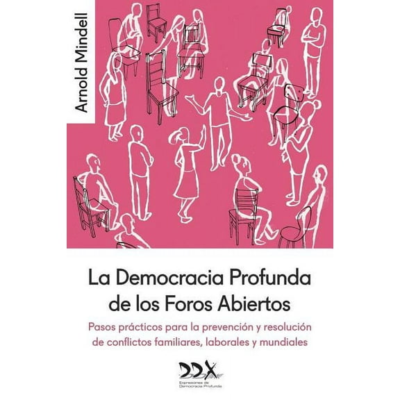 La Democracia Profunda de los Foros Abiertos (Paperback)