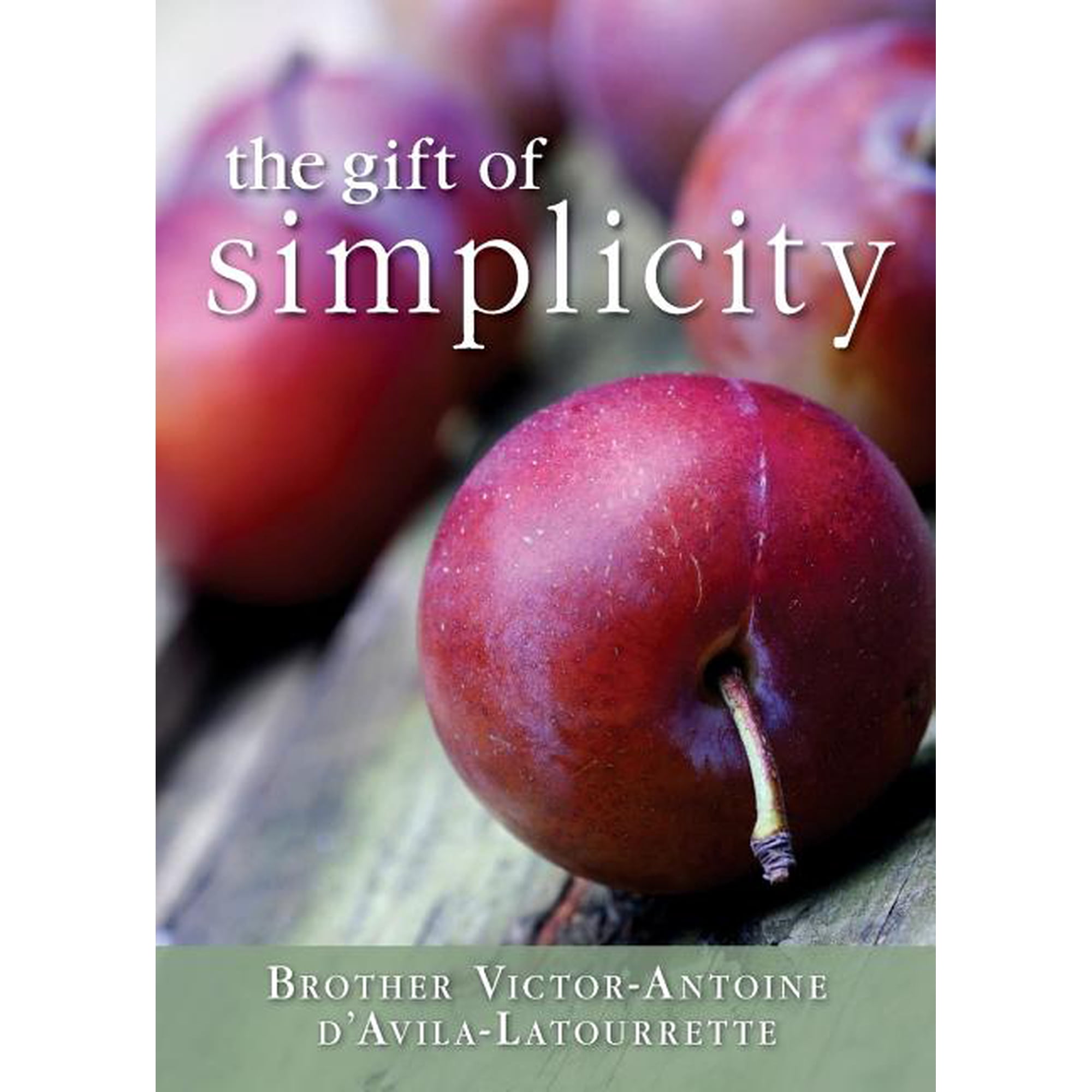 Gift of Simplicity: Heart Mind Body Soul (Paperback)