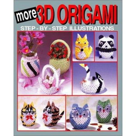 Pre-Owned More 3D Origami: Step-By-Step Illustrations (3D Origami Series) (Paperback) 4889961275 9784889961270
