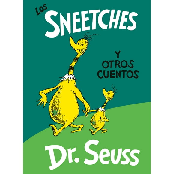 Classic Seuss: Los Sneetches Y Otros Cuentos (the Sneetches and Other Stories Spanish Edition) (Hardcover)
