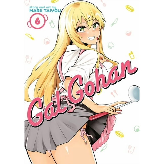 Gal Gohan Gal Gohan Vol. 6, Book 6, (Paperback)