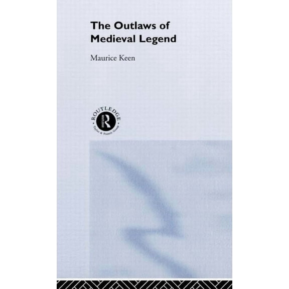 The Outlaws of Medieval Legend, (Hardcover)