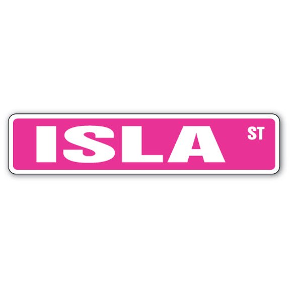ISLA Street Sign Childrens Name Room Sign | Indoor/Outdoor |  36" Wide
