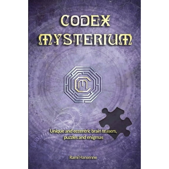 Codex Mysterium: Unique and eccentric brain teasers, puzzles and enigmas, (Paperback)