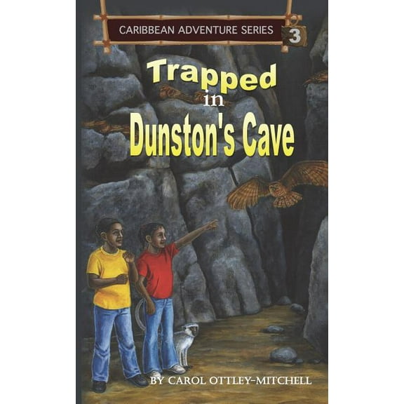 Caribbean Adventure Trapped in Dunston's Cave: Caribbean Adventure Series Book 3, Book 3, (Paperback)